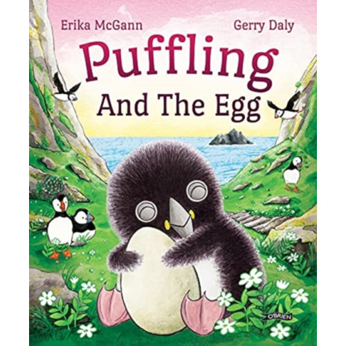 O'Brien Press Ltd Puffling and the Egg (inbunden, eng)