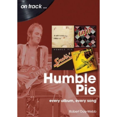 Sonicbond Publishing Humble Pie On Track (häftad, eng)