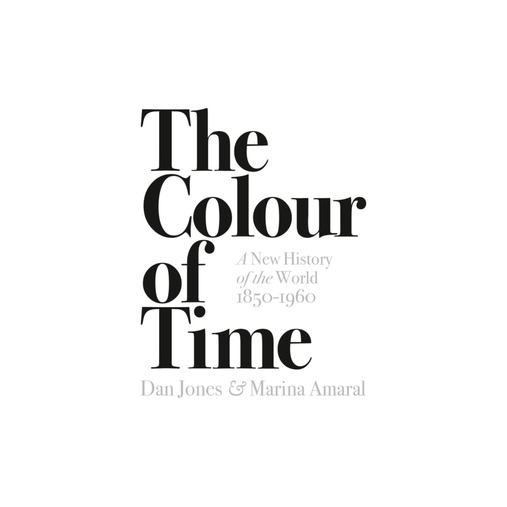 Produktbild för The Colour of Time: A New History of the World, 1850-1960 (häftad, eng)