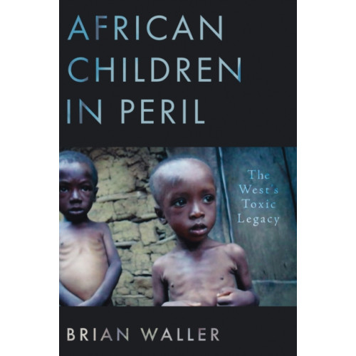 Troubador Publishing African Children in Peril (häftad, eng)