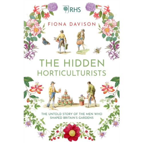 Atlantic Books The Hidden Horticulturists (inbunden, eng)