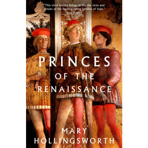 Bloomsbury Publishing PLC Princes of the Renaissance (häftad, eng)