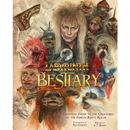 Titan Books Ltd Labyrinth: Bestiary - A Definitive Guide to The Creatures of the Goblin King's Realm (inbunden, eng)