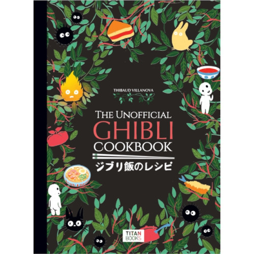 Titan Books Ltd The Unofficial Ghibli Cookbook (inbunden, eng)