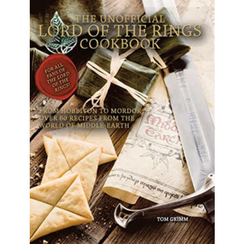 Titan Books Ltd Lord of the Rings: The Unofficial Cookbook (inbunden, eng)