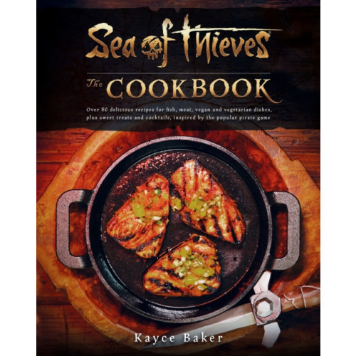 Titan Books Ltd Sea of Thieves: The Cookbook (inbunden, eng)