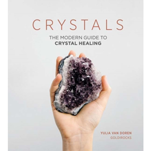 Quadrille Publishing Ltd Crystals (inbunden, eng)