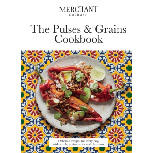 Quadrille Publishing Ltd The Pulses & Grains Cookbook (inbunden, eng)