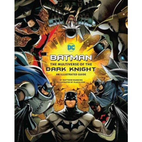 Titan Books Ltd Batman: The Multiverse of the Dark Knight: An Illustrated Guide (inbunden, eng)