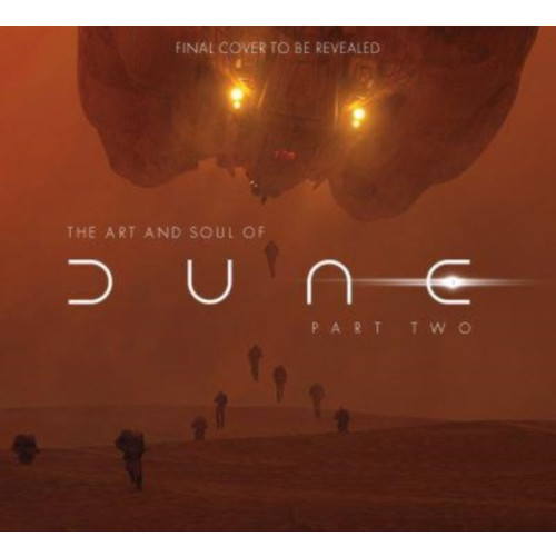 Titan Books Ltd The Art and Soul of Dune: Part Two (inbunden, eng)