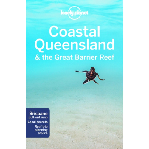 Lonely Planet Global Limited Lonely Planet Coastal Queensland & the Great Barrier Reef (häftad, eng)