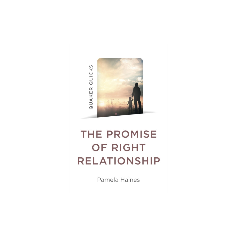 Produktbild för Quaker Quicks - The Promise of Right Relationship (häftad, eng)