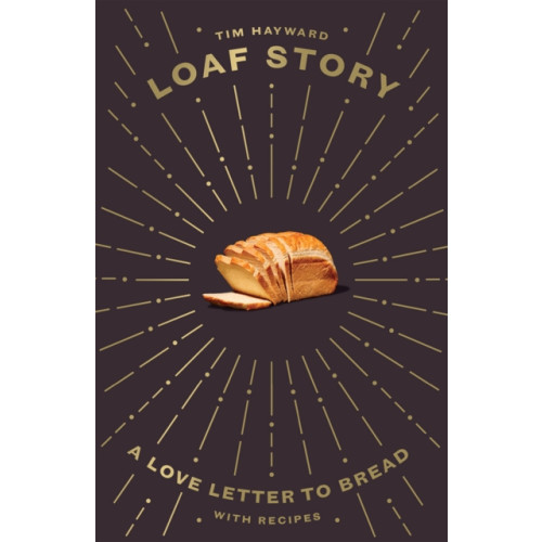 Quadrille Publishing Ltd Loaf Story (inbunden, eng)