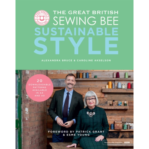 Quadrille Publishing Ltd The Great British Sewing Bee: Sustainable Style (inbunden, eng)