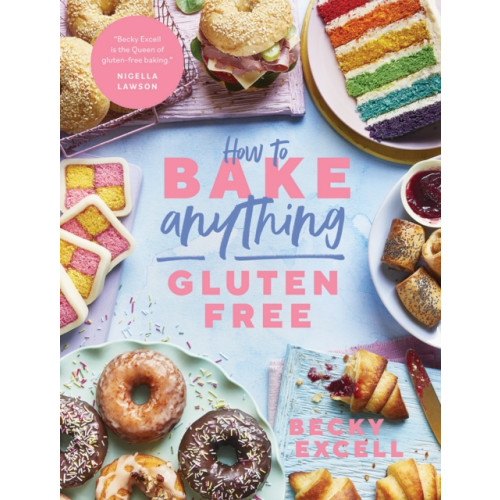 Quadrille Publishing Ltd How to Bake Anything Gluten Free (inbunden, eng)