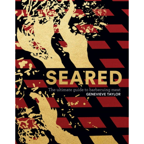 Quadrille Publishing Ltd Seared (inbunden, eng)