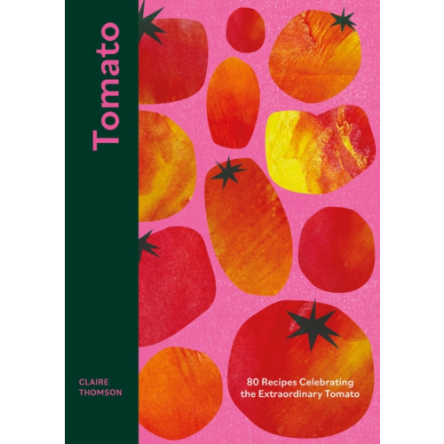 Quadrille Publishing Ltd Tomato (inbunden, eng)