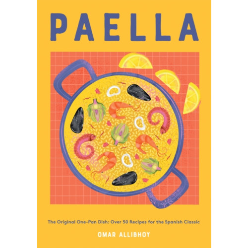 Quadrille Publishing Ltd Paella (inbunden, eng)