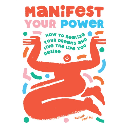 Quadrille Publishing Ltd Manifest Your Power (inbunden, eng)