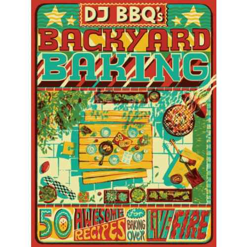 Quadrille Publishing Ltd DJ BBQ's Backyard Baking (inbunden, eng)