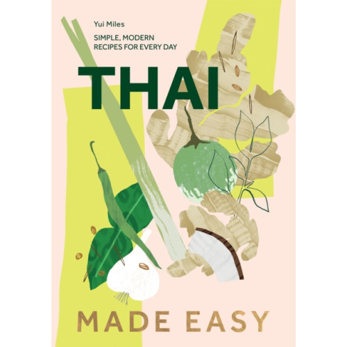 Quadrille Publishing Ltd Thai Made Easy (inbunden, eng)