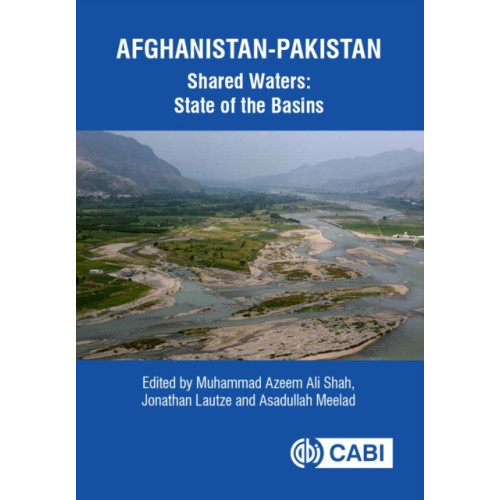 CABI Publishing Afghanistan-Pakistan Shared Waters: State of the Basins (inbunden, eng)