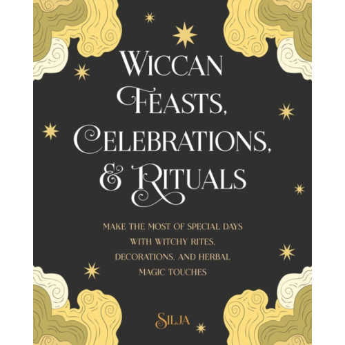 Ryland, Peters & Small Ltd Wiccan Feasts, Celebrations, and Rituals (häftad, eng)