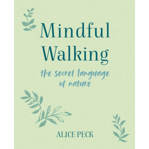 Ryland, Peters & Small Ltd Mindful Walking (inbunden, eng)