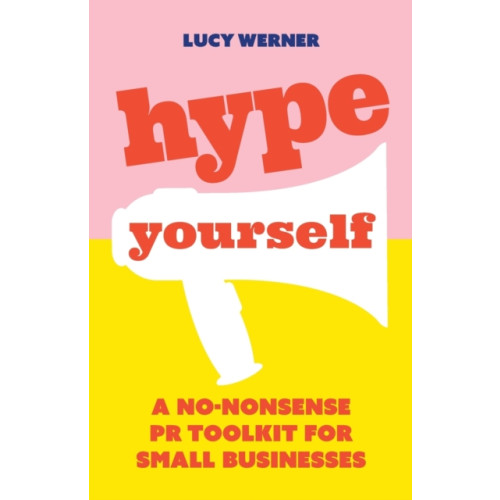 Practical Inspiration Publishing Hype Yourself (häftad, eng)