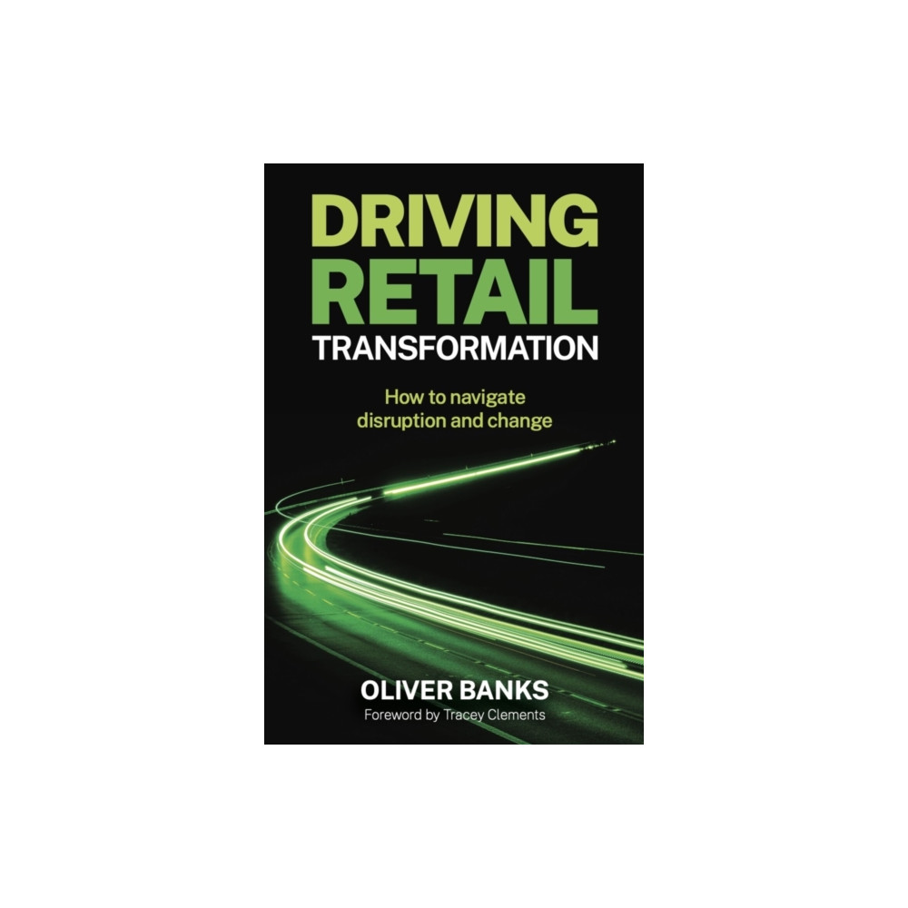 Produktbild för Driving Retail Transformation (häftad, eng)