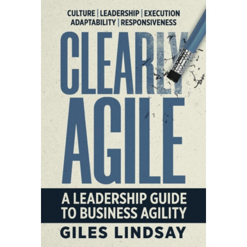 Practical Inspiration Publishing Clearly Agile (häftad, eng)