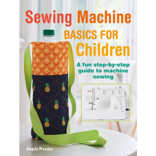 CICO Books Sewing Machine Basics for Children (häftad, eng)