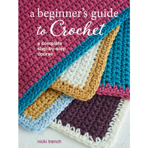 Ryland, Peters & Small Ltd A Beginner's Guide to Crochet (häftad, eng)