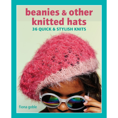 Ryland, Peters & Small Ltd Beanies and Other Knitted Hats (häftad, eng)