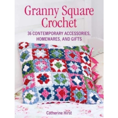 Ryland, Peters & Small Ltd Granny Square Crochet (häftad, eng)