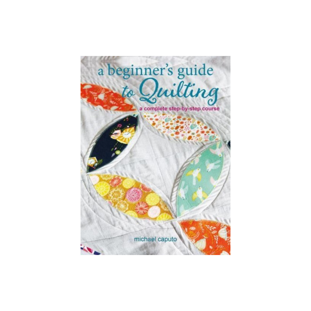 Produktbild för A Beginner’s Guide to Quilting (häftad, eng)