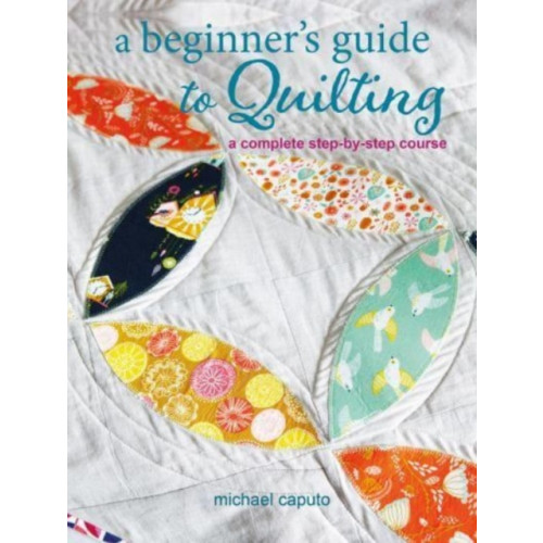 Ryland, Peters & Small Ltd A Beginner’s Guide to Quilting (häftad, eng)