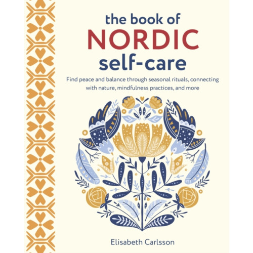 Ryland, Peters & Small Ltd The Book of Nordic Self-Care (inbunden, eng)
