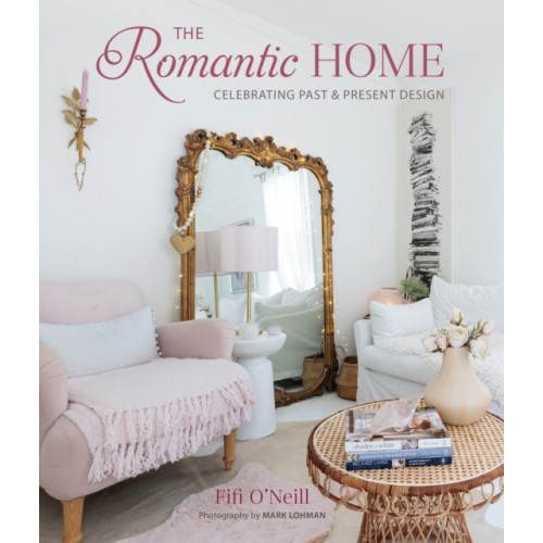 Ryland, Peters & Small Ltd The Romantic Home (inbunden, eng)