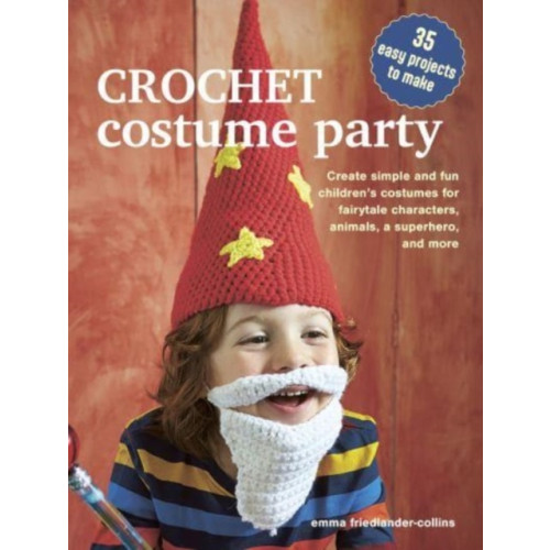 Ryland, Peters & Small Ltd Crochet Costume Party: over 35 easy patterns to make (häftad, eng)