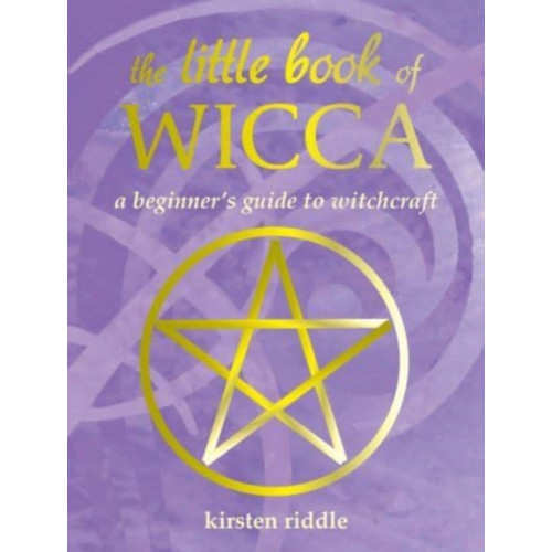 Ryland, Peters & Small Ltd The Little Book of Wicca (inbunden, eng)