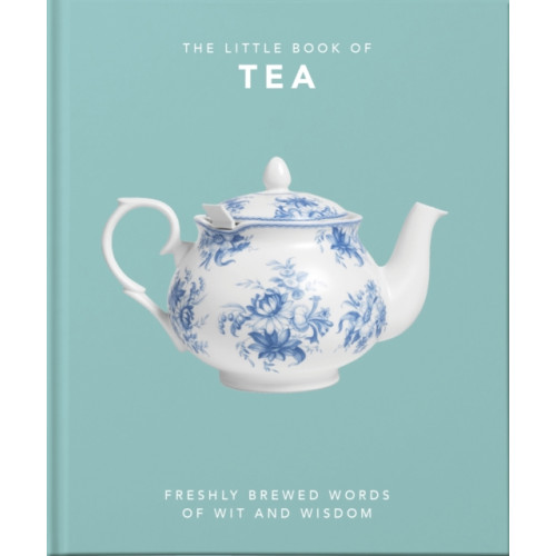 Headline Publishing Group The Little Book of Tea (inbunden, eng)