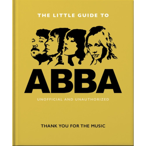 Headline Publishing Group The Little Guide to Abba (inbunden, eng)