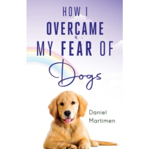 Olympia Publishers How I Overcame My Fear Of Dogs (häftad, eng)