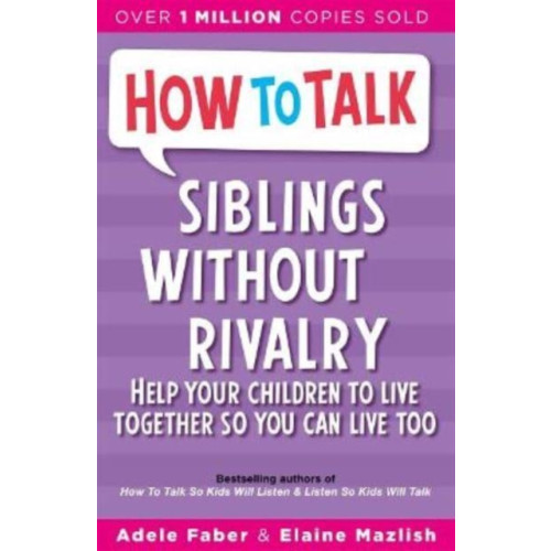 Bonnier Books Ltd How To Talk: Siblings Without Rivalry (häftad, eng)