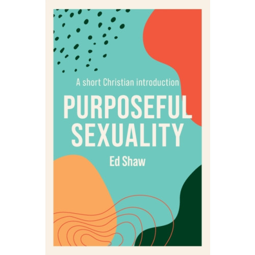 Inter-Varsity Press Purposeful Sexuality (häftad, eng)