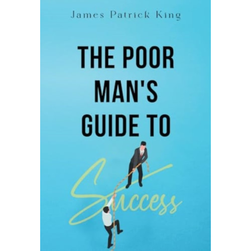 Olympia Publishers The Poor Man's Guide to Success (häftad, eng)