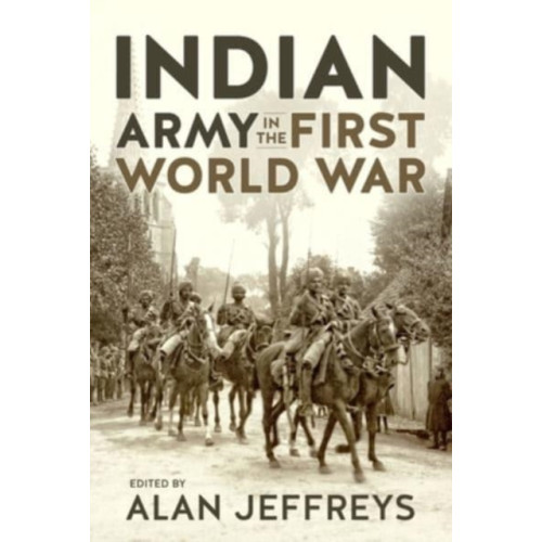 Helion & Company Indian Army in the First World War: New Perspectives (häftad)