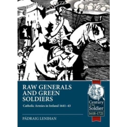 Helion & Company Raw Generals and Green Soldiers (häftad)