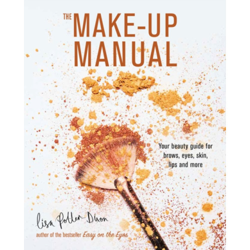 Ryland, Peters & Small Ltd The Make-up Manual (inbunden, eng)